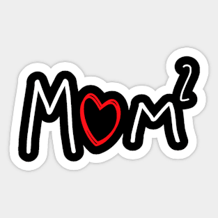 Mom Of Two Kid Mother Day Mom 2 Squared Mommy Sticker